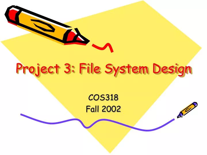 project 3 file system design