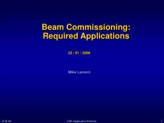 Beam Commissioning: Required Applications