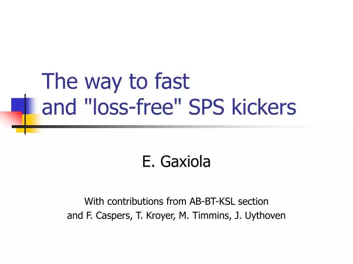 the way to fast and loss free sps kickers