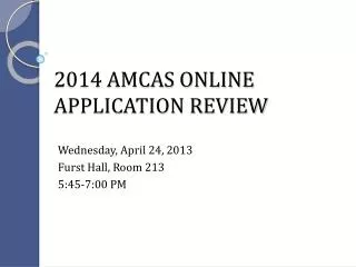 2014 AMCAS ONLINE APPLICATION REVIEW