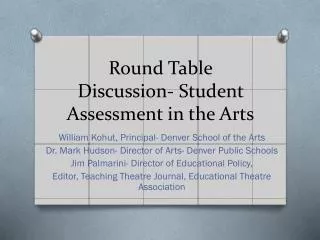 Round Table Discussion- Student Assessment in the Arts