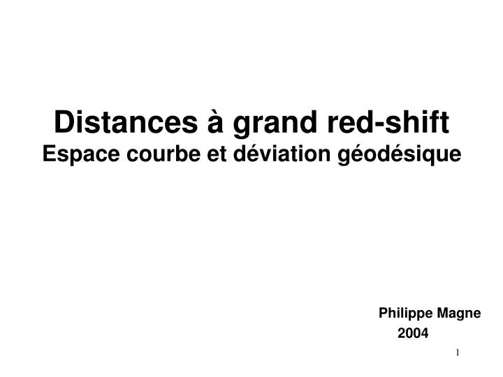 distances grand red shift espace courbe et d viation g od sique