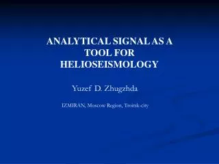 ANALYTICAL SIGNAL AS A TOOL FOR HELIOSEISMOLOGY