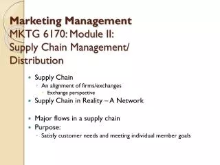 Marketing Management MKTG 6170: Module II: Supply Chain Management/ Distribution