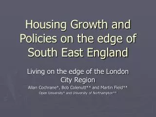 Housing Growth and Policies on the edge of South East England