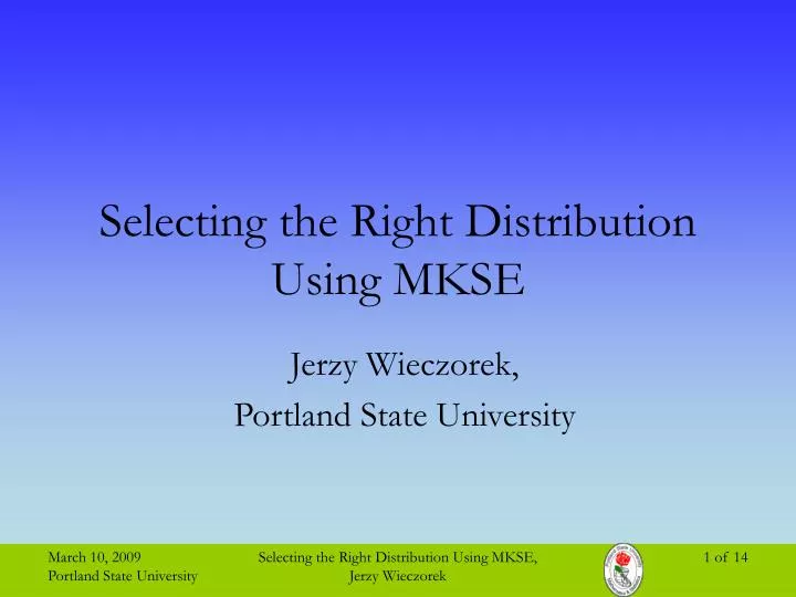 selecting the right distribution using mkse