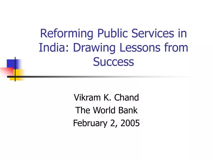 reforming public services in india drawing lessons from success