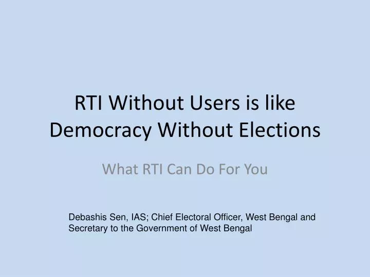 rti without users is like democracy without elections