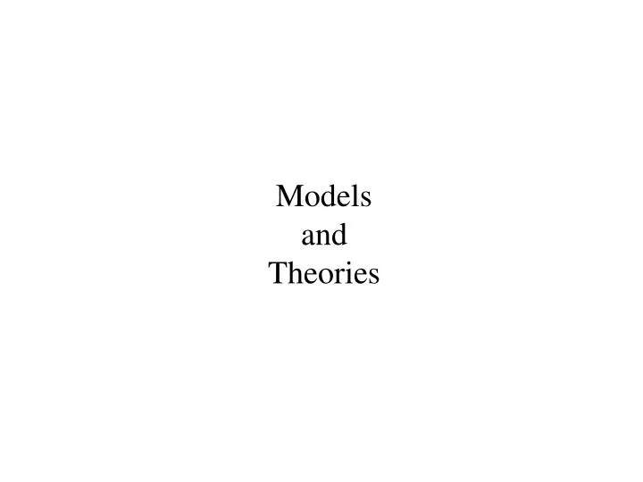 models and theories