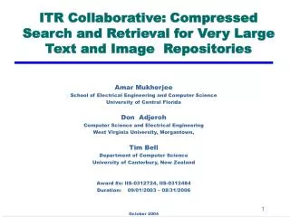 ITR Collaborative: Compressed Search and Retrieval for Very Large Text and Image Repositories