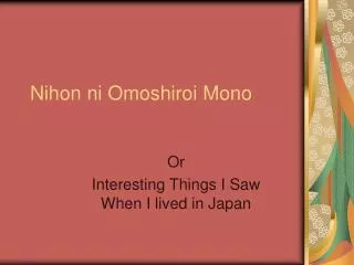 Nihon ni Omoshiroi Mono