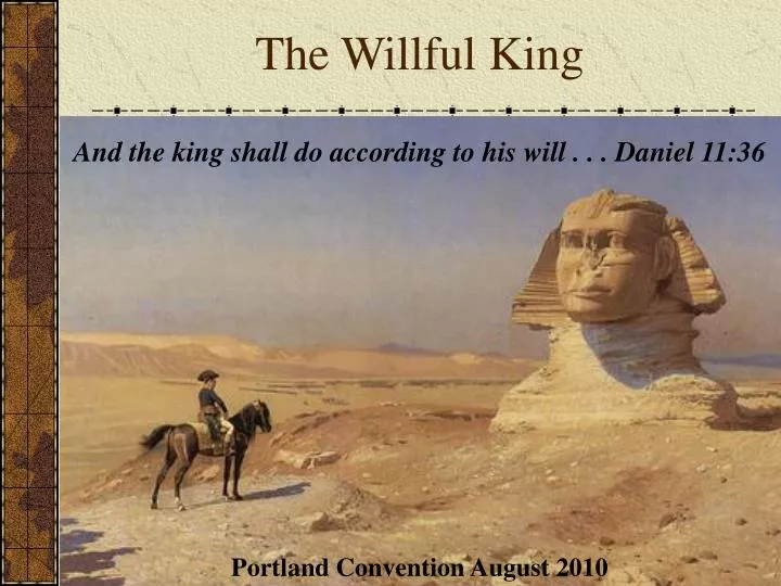 the willful king