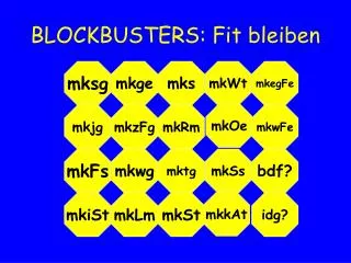 blockbusters fit bleiben