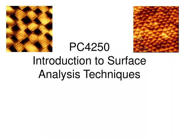 pc4250 introduction to surface analysis techniques