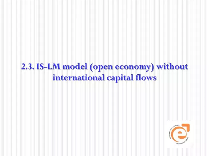 2 3 is lm model open economy without international capital flows