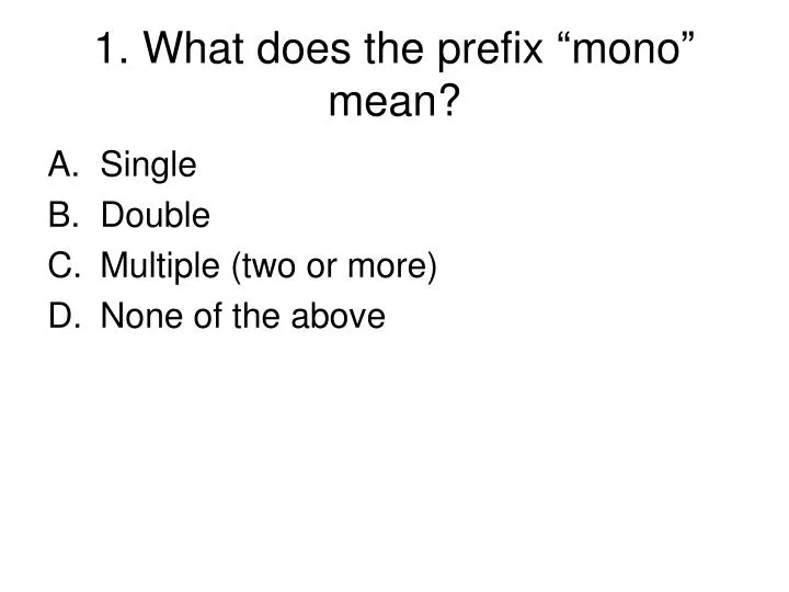 1 what does the prefix mono mean