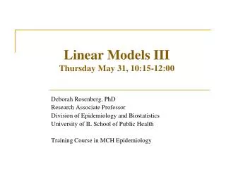 Linear Models III Thursday May 31, 10:15-12:00