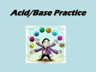 Acid/Base Practice