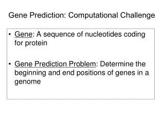 Gene Prediction: Computational Challenge