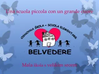 una scuola piccola con un grande cuore