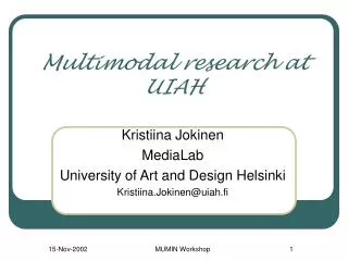 Multimodal research at UIAH