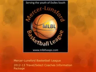 Mercer-Lunsford Basketball League 2012-13 Travel/Select Coaches Information Package
