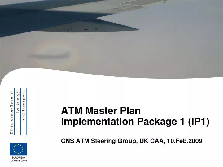 atm master plan implementation package 1 ip1 cns atm steering group uk caa 10 feb 2009