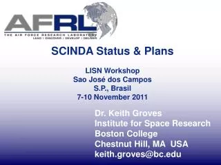 Dr. Keith Groves Institute for Space Research Boston College Chestnut Hill, MA USA