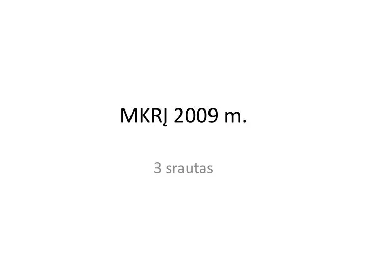 mkr 2009 m