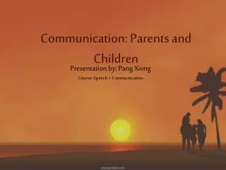 Communication: Parents and Children