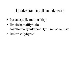 ilmakeh n mallinnuksesta