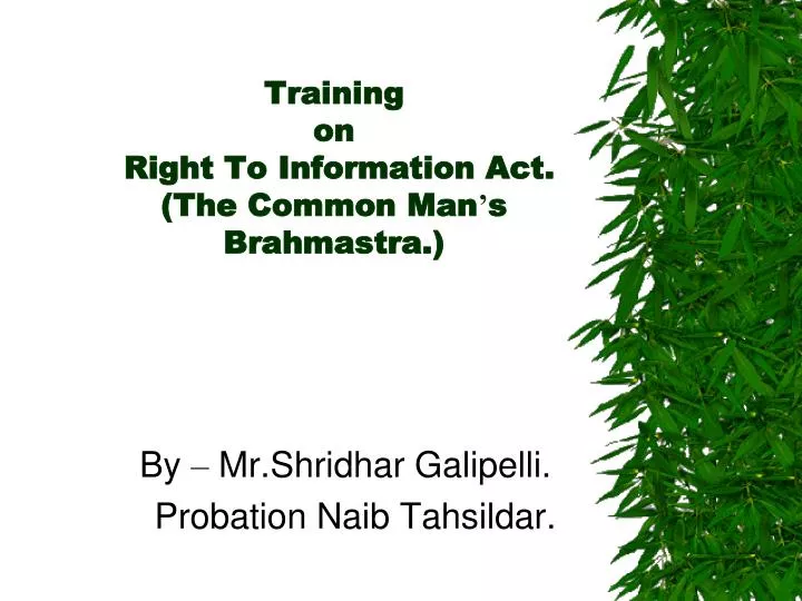 training on right to information act the common man s brahmastra