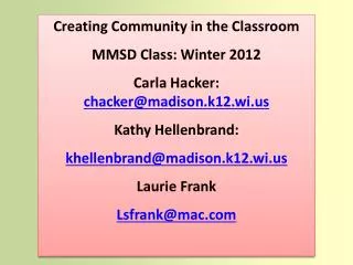 Creating Community in the Classroom MMSD Class: Winter 2012