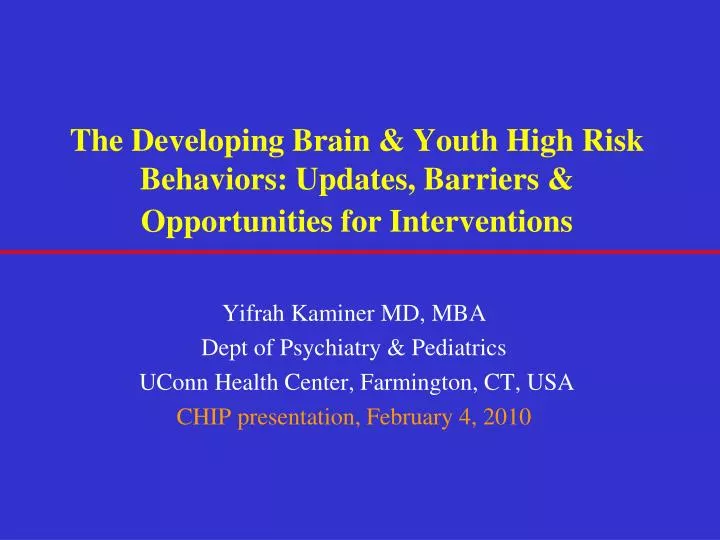 the developing brain youth high risk behaviors updates barriers opportunities for interventions