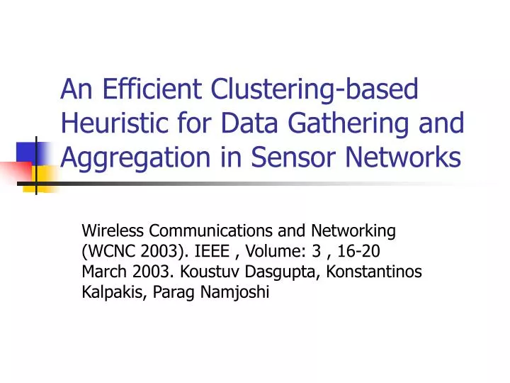 an efficient clustering based heuristic for data gathering and aggregation in sensor networks