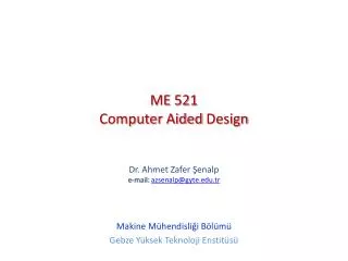ME 521 Computer Aided Design