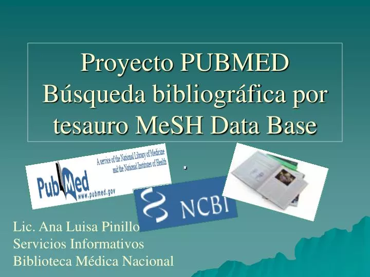 proyecto pubmed b squeda bibliogr fica por tesauro mesh data base