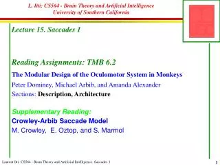 L. Itti: CS564 - Brain Theory and Artificial Intelligence University of Southern California