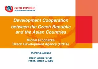 Building Bridges Czech-Asian Forum Praha, March 2, 2009