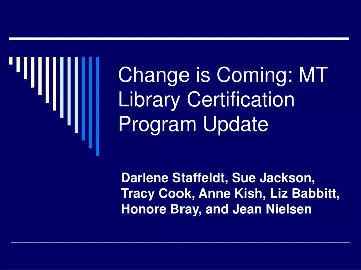 change is coming mt library certification program update