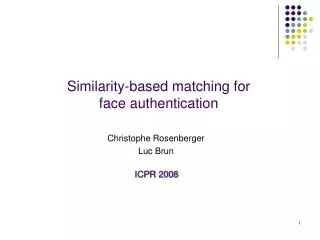 Similarity-based matching for face authentication