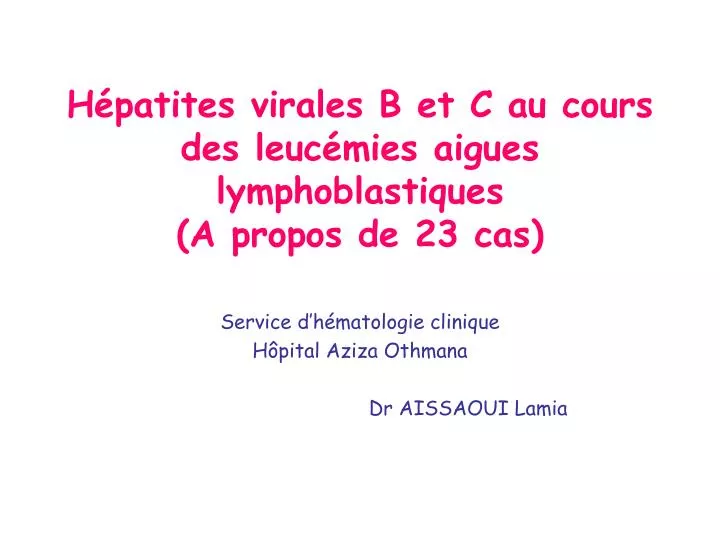 h patites virales b et c au cours des leuc mies aigues lymphoblastiques a propos de 23 cas