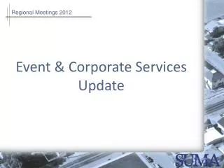Event &amp; Corporate Services Update