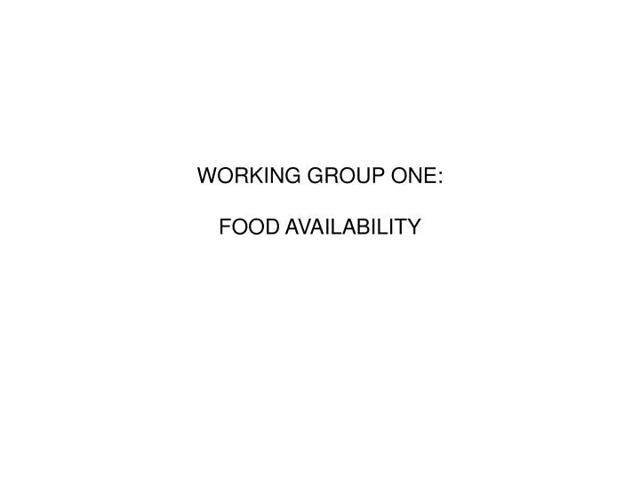 working group one food availability