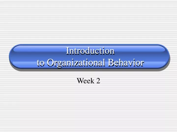 introduction to organizational behavior