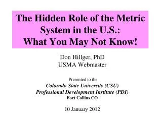 The Hidden Role of the Metric System in the U.S. : What You May Not Know!