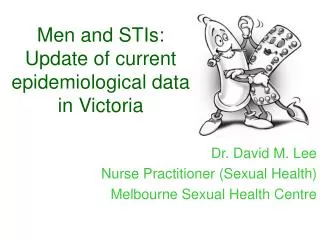 men and stis update of current epidemiological data in victoria