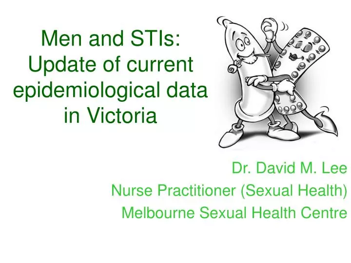 men and stis update of current epidemiological data in victoria