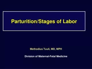 Parturition/Stages of Labor