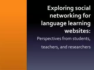 Exploring social networking for language learning websites :